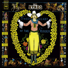 Byrds, The - 1968 - Sweetheart Of The Rodeo